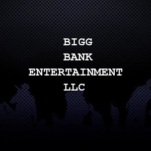 Bigg Bank Entertainment LLC