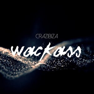 Crazibiza - Wackass Artwork