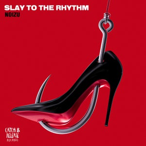 Noizu - Slay to the Rhythm