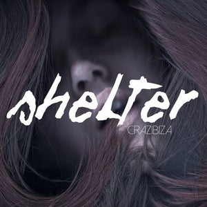 Crazibiza - Shelter Artwork