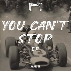 Xamuel - You Can't Stop