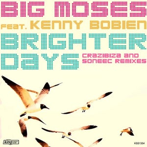 Big Moses ft. Kenny Bobien - Brighter Days (Crazibiza Remix) Artwork