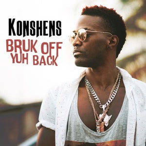 Konshens - Bruk off Yuh Back