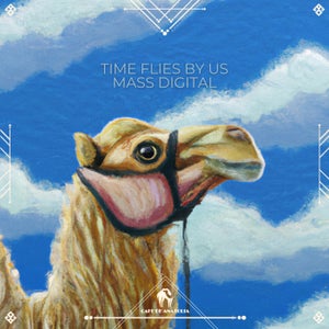 Mass Digital, Cafe De Anatolia -Time Flies by Us