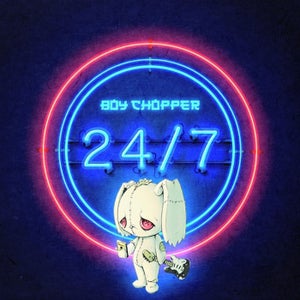 Boy Chopper - 24/7