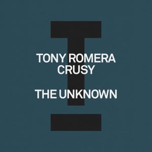 Tony Romera & Crusy - The Unknown