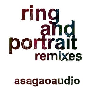 Asagaoaudio - Ring And Portrait (Tony Silver Remix)