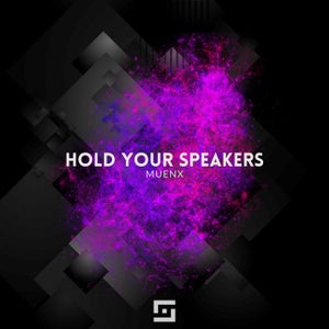 MuenX - Hold Your Speakers
