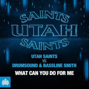 Utah Saints & Drumsound & Bassline Smith What Can You Do For Me (Paul Morrell Arena Club Mix) Artwork