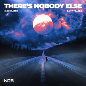 Chris Later & Dany Yeager There's Nobody Else Artwork