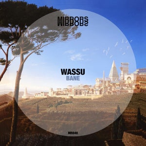 Wassu - Bane [Mirrors Label]