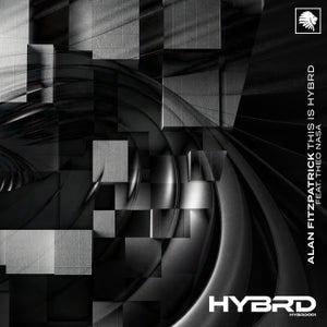 HYBRD, Alan Fitzpatrick & Theo Nasa - This Is HYBRD