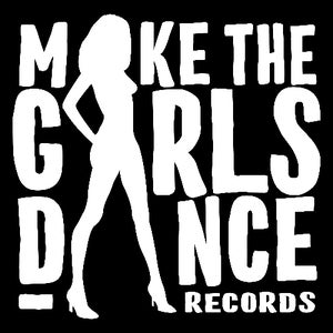 Make The Girls Dance Records