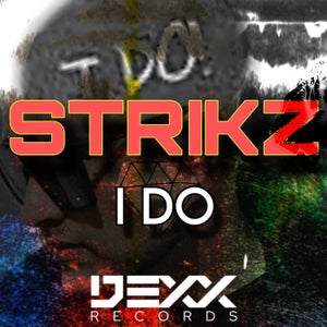 STRIKZ - I Do