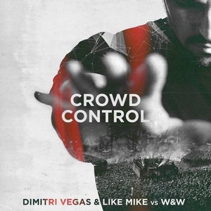 Dimitri Vegas & Like Mike vs. W&W Crowd Control Artwork