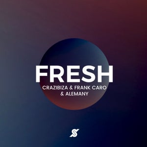 Crazibiza & Frank Caro & Alemany - Fresh (Frank Caro & Alemany Remix) Artwork