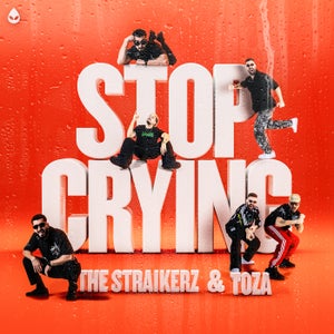 The Straikerz & TOZA STOP CRYING Artwork