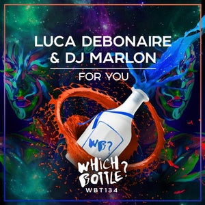 Luca Debonaire & DJ Marlon - For You [WHICH BOTTLE?]