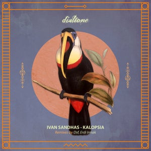 Ivan Sandhas - Kalopsia, Saorsa, Jeu D' amour (DSF, Erdi Irmak Remix) [Dialtone Records]