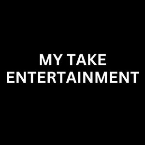 My Take Entertainment