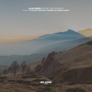 Alan Cerra - Beyond Time (J.P. Velardi, Manu Pavez, Waxman (CA), Secretly Famous Remix) [3rd Avenue]