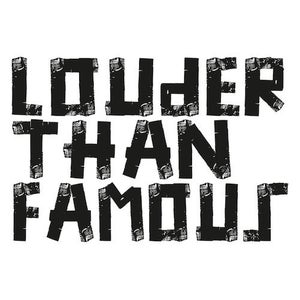 Louder Than Famous