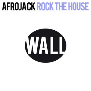 AFROJACK Rock The House Artwork