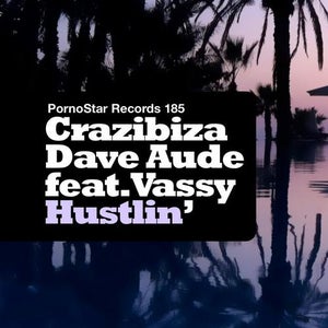 Crazibiza & Dave Audé ft. VASSY - Hustlin' Artwork