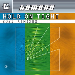 Lambda - Hold on Tight (Lampé Remix)