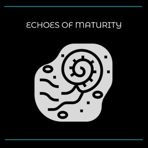 Echoes of Maturity