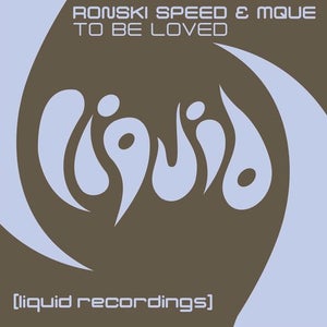 Ronski Speed ft. Mque - To Be Loved Artwork