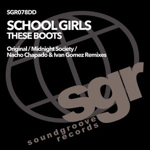 School Girls - School Girls - These Boots