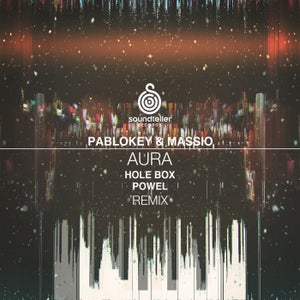 Massio, PABLoKEY - Aura (Powel, Hole Box Remix) [Soundteller Records]