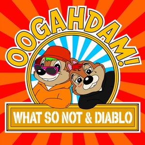 What So Not & Diablo OOGAHDAM! (Chuwe Edit) Artwork