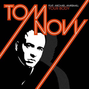Tom Novy - Your Body (feat. Michael Marshall)