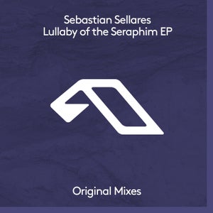 Sebastian Sellares - Lullaby of the Seraphim [Anjunadeep] Organic Deep House supported by Jun Satoyama