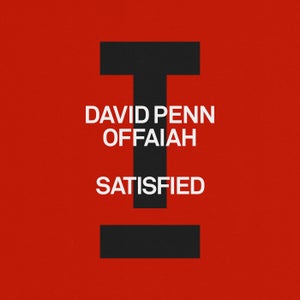 David Penn & OFFAIAH - Satisfied (Extended Mix)
