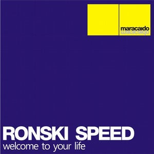 Ronski Speed & Mark Frisch - Welcome To Your Life Artwork