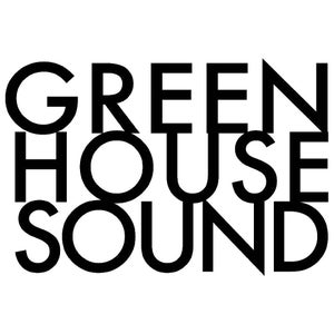 Green House Sound