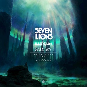 Seven Lions & Illenium & Said The Sky Rush Over Me Artwork