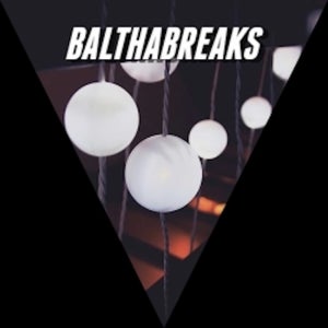 BalthaBreaks