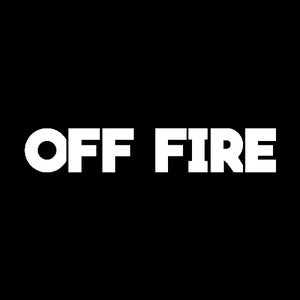 OFF FIRE