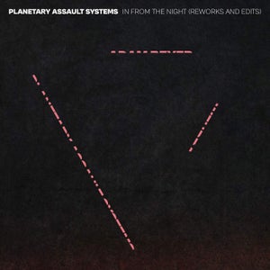 Planetary Assault Systems - In from the Night (Pas Edit)