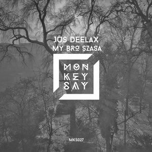 Jus Deelax - My Bro Szasa