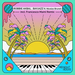 Robbie Akbal feat. Nicolas Brunet - BayJazz (Francesco Mami Remix) [Midnight Riders]