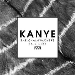 The Chainsmokers KANYE Artwork