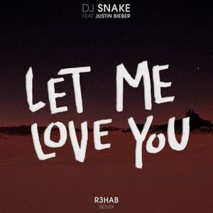 DJ Snake ft. Justin Bieber Let Me Love You DJ SNAKE DEF JAM