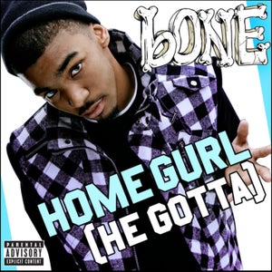 Bone The Mack - Homegurl (He Gotta)