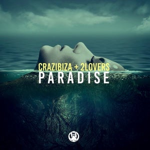 Crazibiza & 2lovers - Paradise Artwork