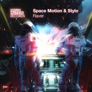 Space Motion & Stylo - Raver